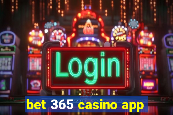 bet 365 casino app