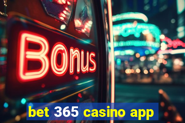 bet 365 casino app