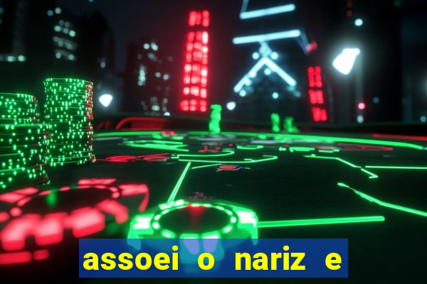 assoei o nariz e o ouvido doeu