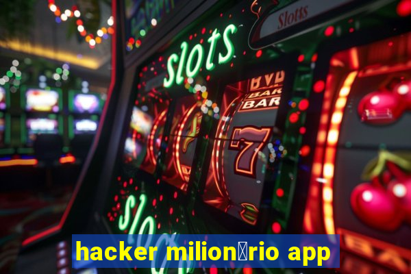 hacker milion谩rio app