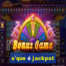 o'que é jackpot