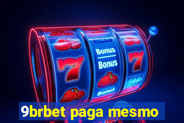 9brbet paga mesmo