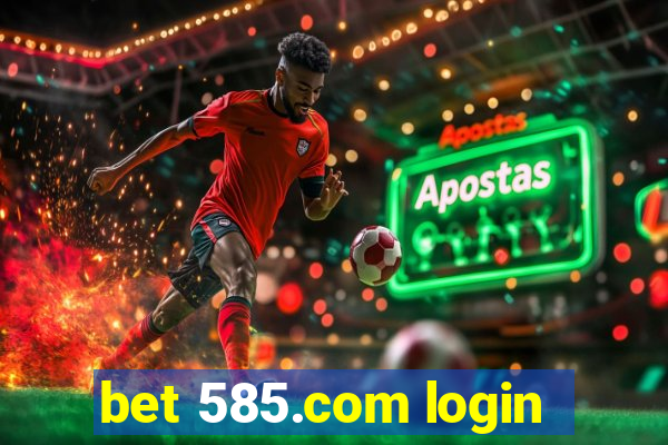 bet 585.com login