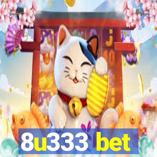 8u333 bet