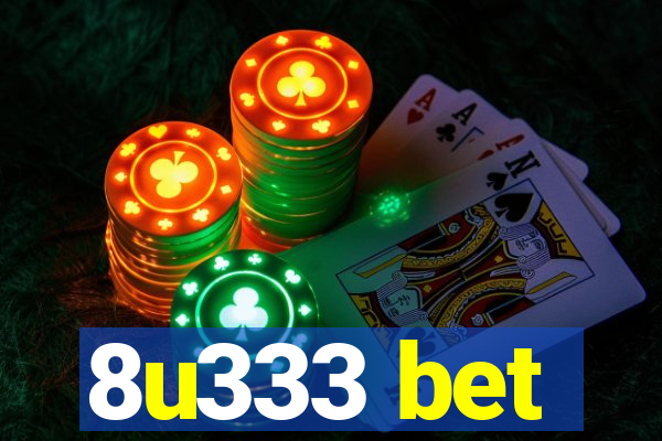 8u333 bet