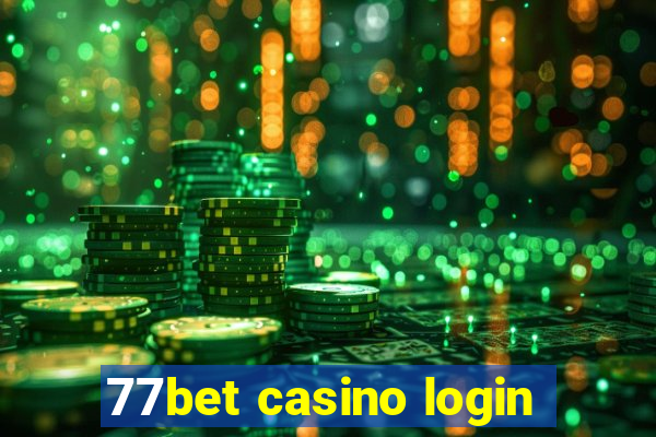 77bet casino login