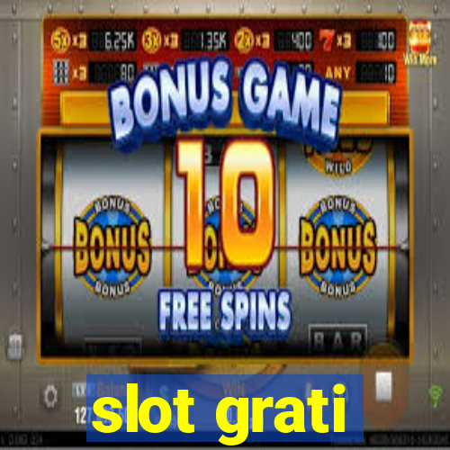 slot grati