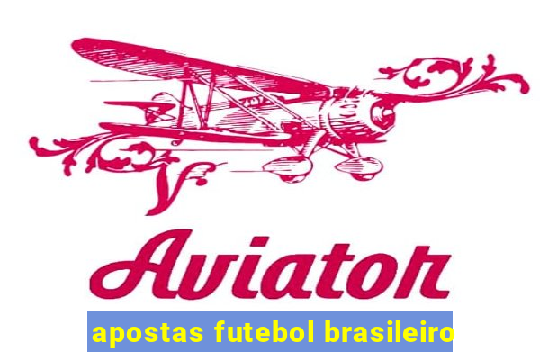 apostas futebol brasileiro