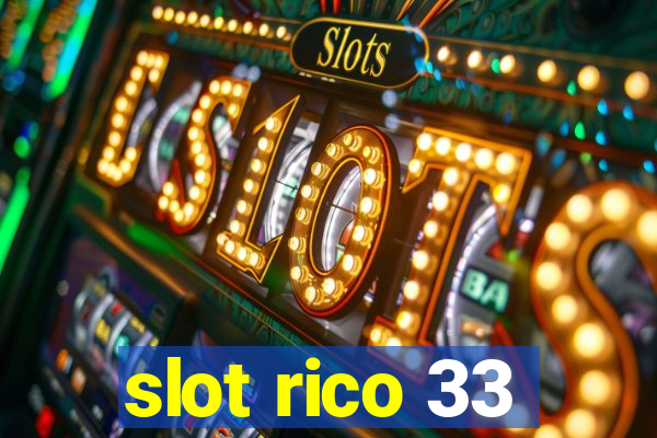 slot rico 33