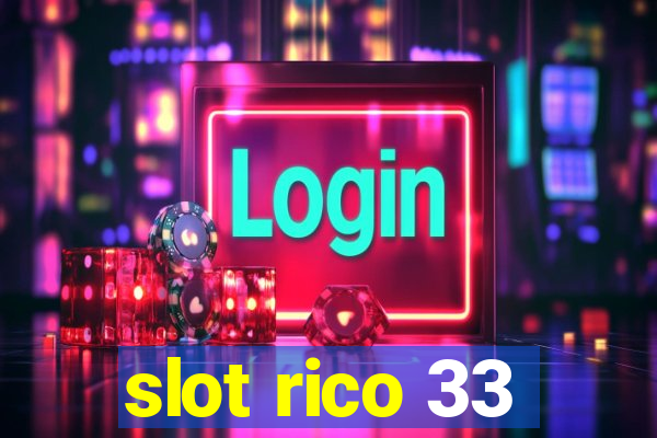 slot rico 33