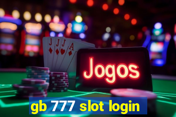 gb 777 slot login