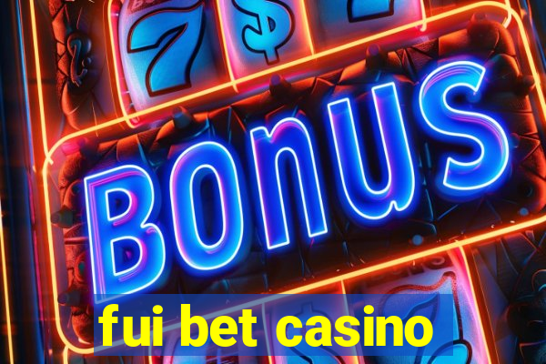 fui bet casino