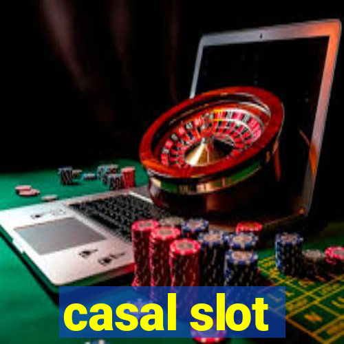 casal slot