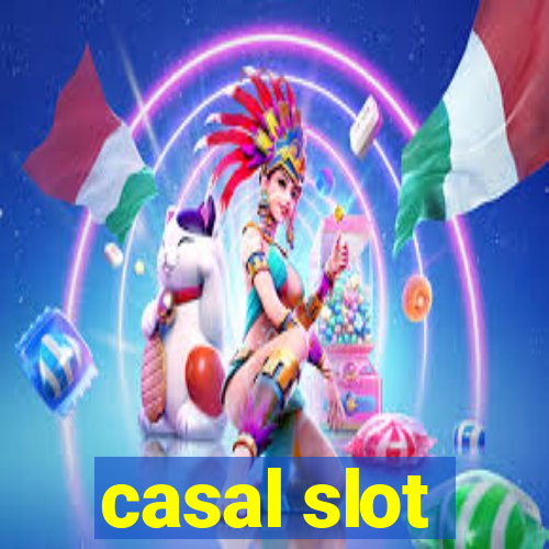 casal slot