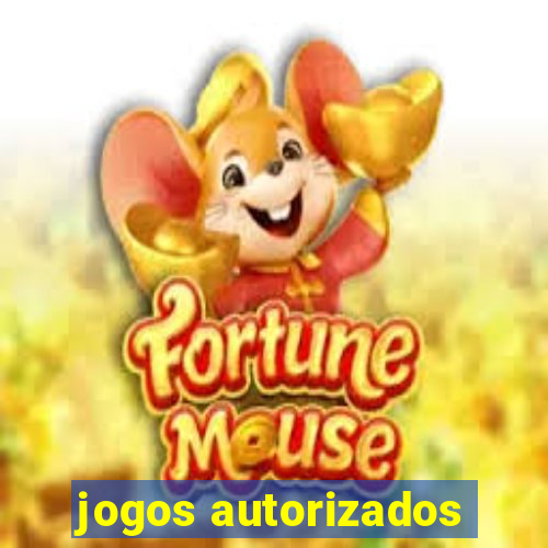 jogos autorizados