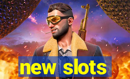 new slots