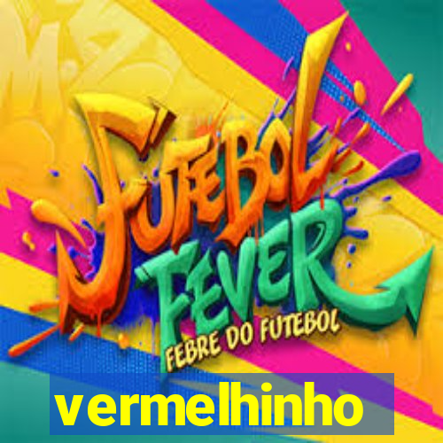 vermelhinho valen莽a bahia