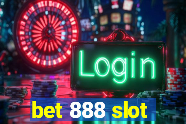 bet 888 slot