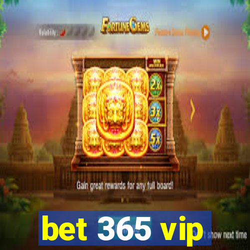 bet 365 vip