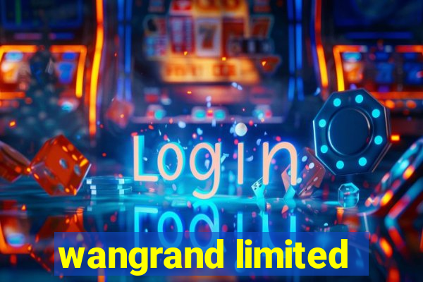 wangrand limited