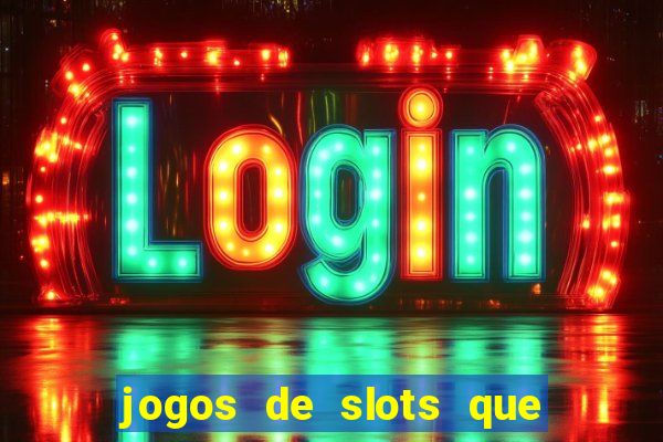 jogos de slots que est?o pagando