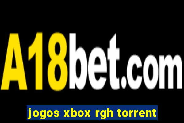 jogos xbox rgh torrent