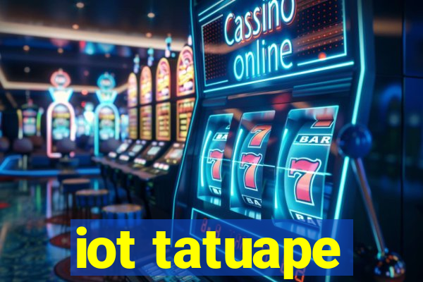 iot tatuape