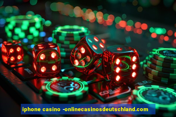 iphone casino -onlinecasinosdeutschland.com