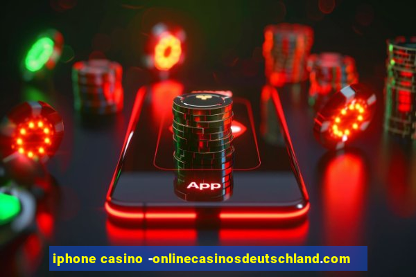 iphone casino -onlinecasinosdeutschland.com