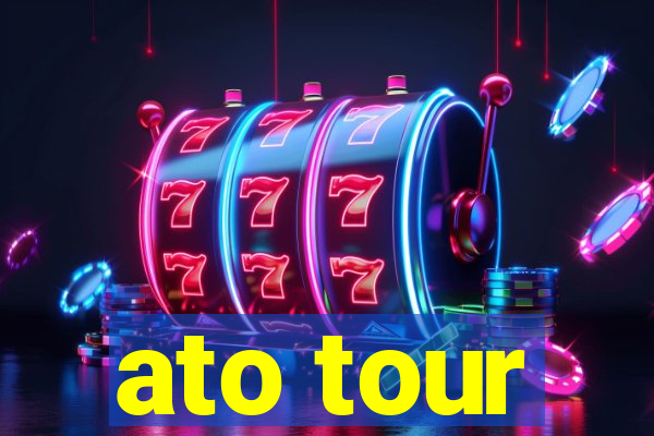 ato tour