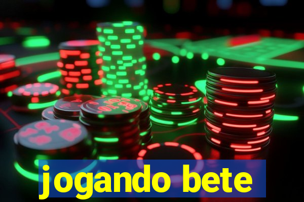 jogando bete