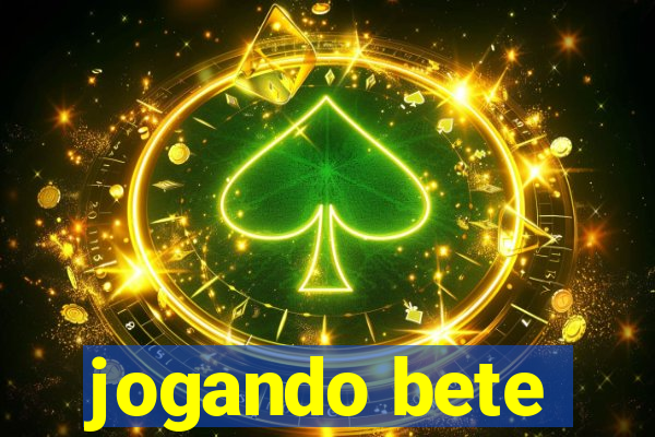 jogando bete