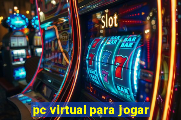 pc virtual para jogar