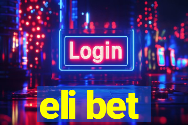 eli bet