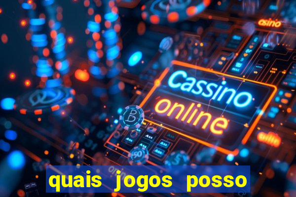 quais jogos posso ganhar dinheiro