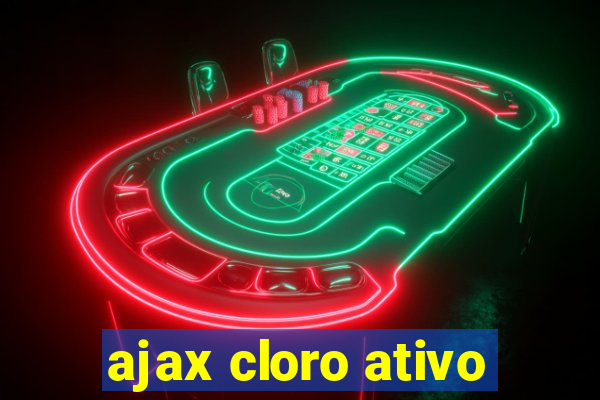 ajax cloro ativo