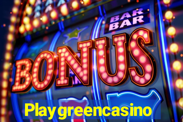 Playgreencasino