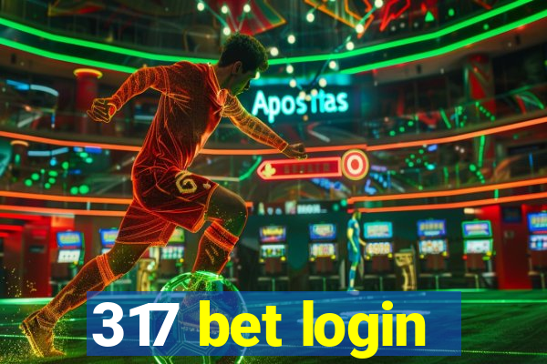 317 bet login