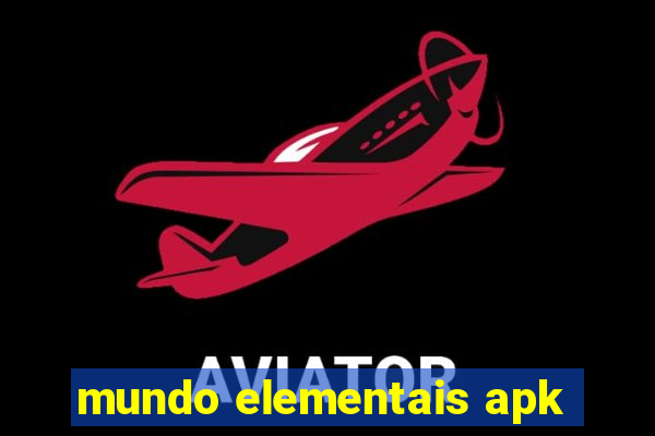 mundo elementais apk