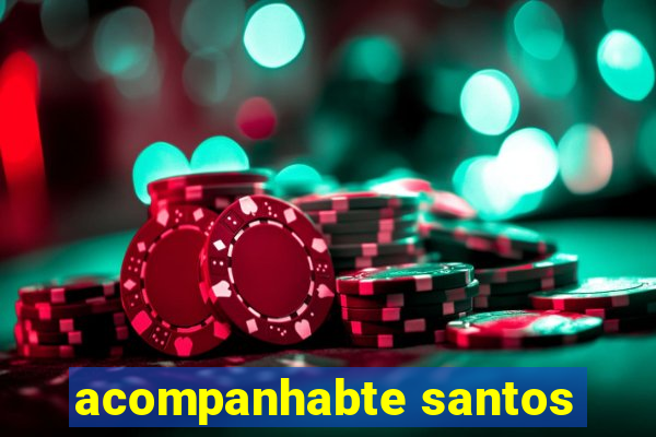 acompanhabte santos