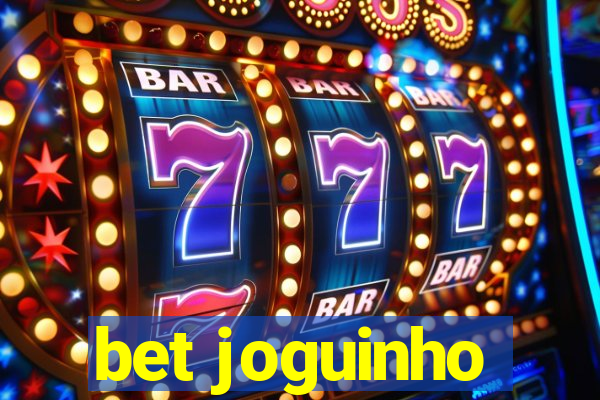 bet joguinho