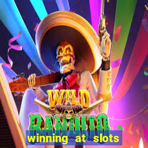 winning at slots in a casino