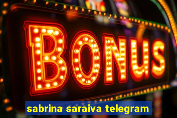 sabrina saraiva telegram