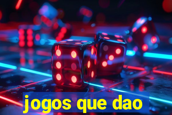 jogos que dao