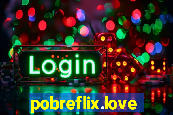 pobreflix.love