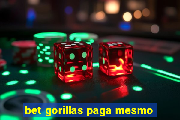 bet gorillas paga mesmo