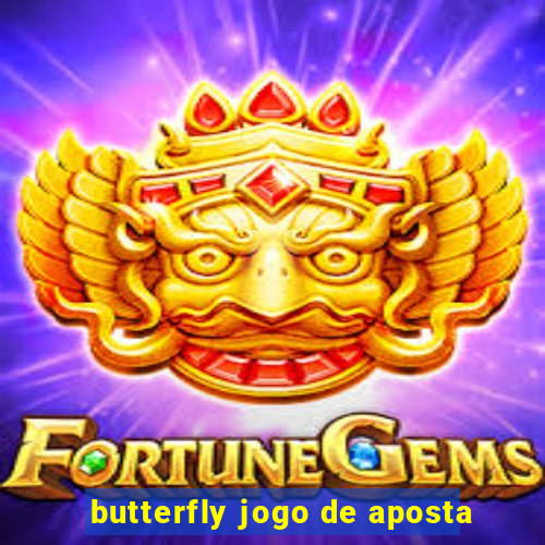 butterfly jogo de aposta