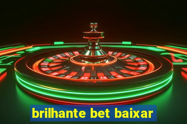 brilhante bet baixar