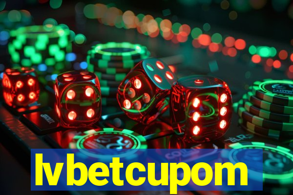 lvbetcupom