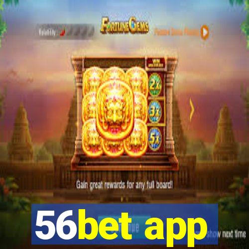 56bet app